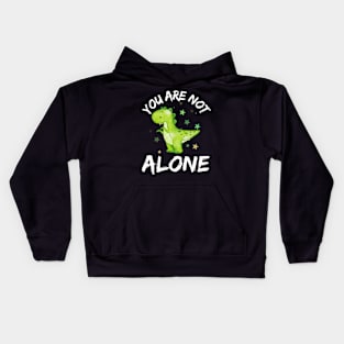 You Are Not Alone Green Dinosaur Kids Hoodie